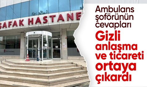 Sorgulanan ambulans şoföründen akılalmaz cevaplar: Dolandırıcılık cinayet rüşvet her şey var!