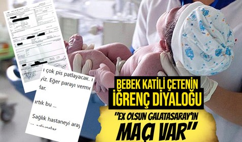 Yenidoğan Çetesi'nde mide bulandıran diyalog: Ex olsun Galatasaray'ın maçı var