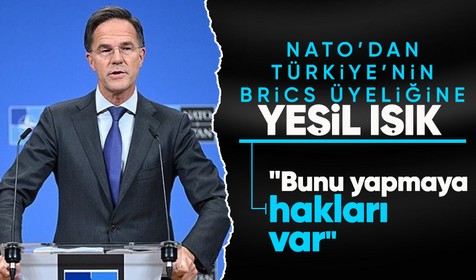 NATO'dan Türkiye'nin BRICS üyeliğine yeşil ışık: İş birliği yapma hakkı var