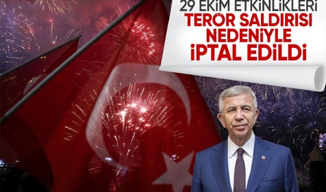 Ankara Büyükşehir Belediyesi 29 Ekim etkinliklerini terör saldırısı nedeniyle iptal etti