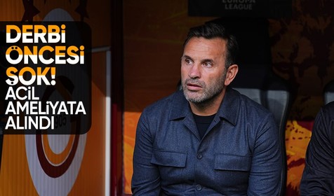 Galatasaray'da derbi öncesi şok! Okan Buruk acil ameliyata alındı