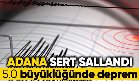 Adana Kozan'da deprem!