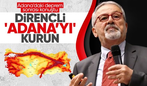 Deprem sonrası gözlerin çevrildiği Naci Görür'den açıklama: Dirençli Adana'yı kurun
