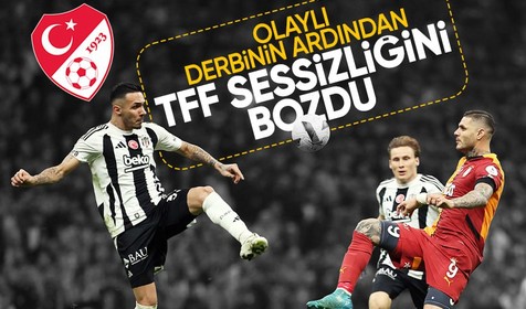 Olaylı derbinin ardından TFF'den ilk açıklama