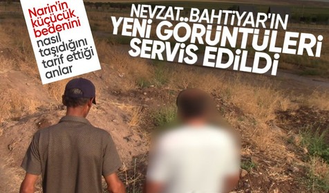 Narin'in cansız bedenini taşıyan Nevzat Bahtiyar'ın olay yeri keşif görüntüleri ortaya çıktı