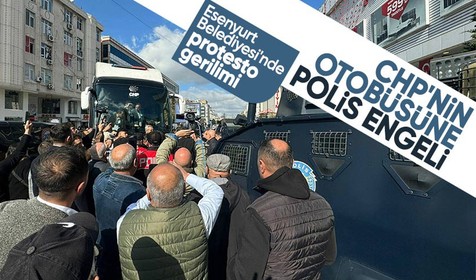 Protesto için Esenyurt Belediyesi'ne giden CHP otobüsüne polis barikatı engeli