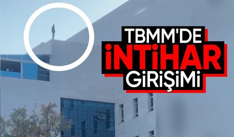 TBMM'de intihar girişimi! Meclis Koruma Daire Başkanı ikna etti
