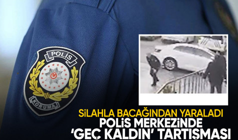 Polis merkezinde mesai tartışması silahlı kavgaya dönüştü: Bir polis yaralı