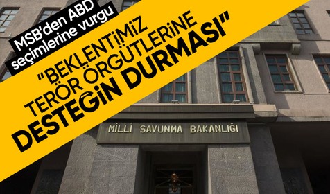 MSB: Dost ve müttefik ülkelerden beklentimiz terör örgütlerine desteğin durdurulması!
