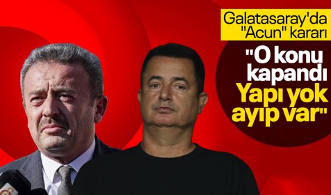 Galatasaray Acun Ilıcalı kararını açıkladı: "Yapı yok, ayıp var!"