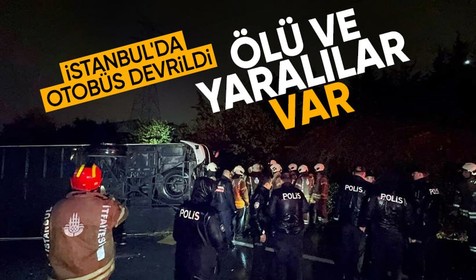 İstanbul'da otobüs devrildi: 2 ölü 16 yaralı!