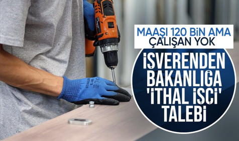 120 bin TL maaşı olsa bile işçi bulunamıyor: İşverenlerden yabancı işçi talebi