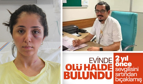 İki yıl önce sevgilisini defalarca bıçaklamıştı! Anestezi doktoru evinde ölü bulundu