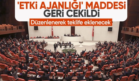 Kamuoyunda 'etki ajanlığı' olarak bilinen kanun teklifi geri çekildi