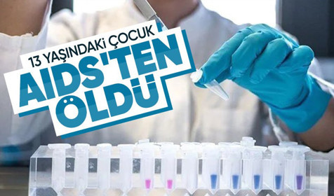 İzmir’de 13 yaşındaki çocuk AIDS’ten hayatını kaybetti