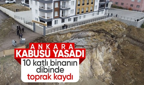 Ankara'da toprak kayması; 10 katlı bina tahliye edildi