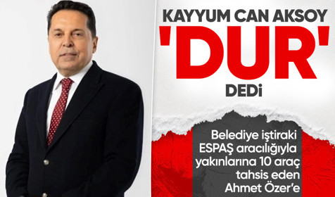 ESPAŞ’tan Ahmet Özer’in yakınlarına araba! Kayyım Can Aksoy israfa 'Dur' dedi
