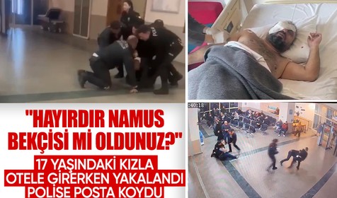17 yaşındaki kızla otele girerken yakalandı, adam toplayıp polislerin üzerine saldı: Hayırdır namus bekçisi mi oldunuz?