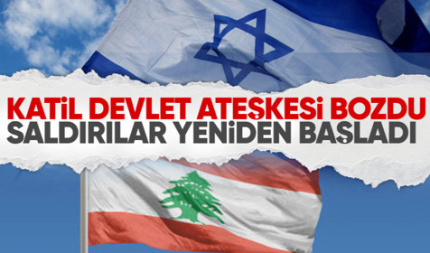 Ateşkes rafa kalktı! İsrail, Lübnan'a saldırıları yeniden başlattı!