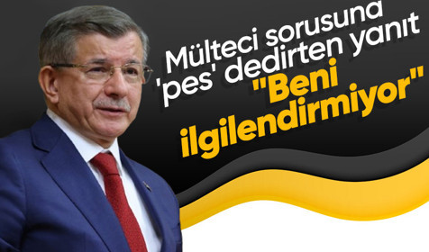 Davutoğlu'ndan 'pes' dedirten mülteci çıkışı: Beni ilgilendirmiyor