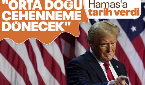 Donald Trump Hamas'ı tehdit etti: Aksi halde Orta Doğu cehenneme dönecek