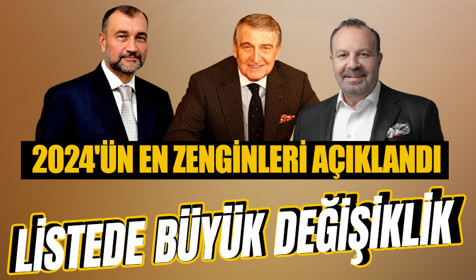 Forbes 2024 yayımlandı: Türkiye'nin en zenginleri!