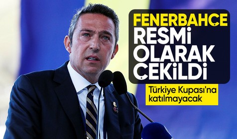 TFF açıkladı: Fenerbahçe, Türkiye Kupası'na katılmayacak