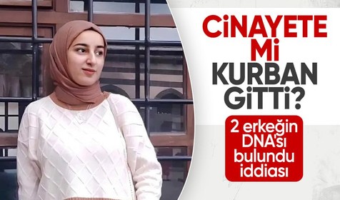 Rojin cinayete mi kurban gitti? İki erkeğe ait DNA örneği bulundu iddiası!