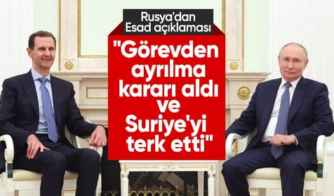Rusya'dan Esad açıklaması: Görevden ayrılma kararı aldı ve Suriye'yi terk etti