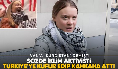 Van'ı "Kürdistan" olarak paylaşmıştı! Sözde iklim aktivisti Greta Thunberg'den skandal Türkiye sözleri