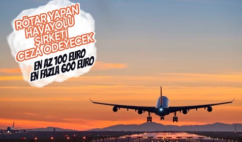 Karar Resmi Gazete'de! Rötar yapan havayolu şirketleri yolcuya tazminat ödeyecek: En az 100 Euro, en fazla 600 Euro