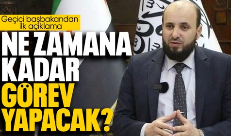 Suriye'de geçici hükümetin başbakanından ilk açıklama geldi: Ne zamana kadar görev yapacak?