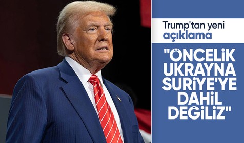 Donald Trump: Önceliğimiz Ukrayna krizini çözmek, Suriye'ye dahil değiliz