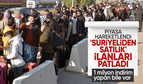 Piyasada 'Suriyeli' hareketliliği! Kelepir fiyatına konut, iş yeri ve otomobil: 1 milyon indirim yapan bile var