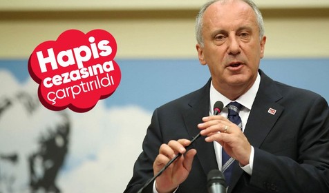 Cumhurbaşkanı Erdoğan'a hakaret etmişti! Muharrem İnce hapis cezasına çarptırıldı