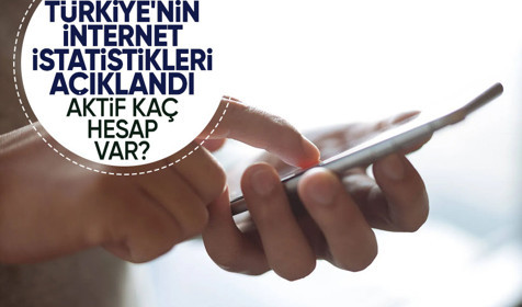 Türkiye'nin internet istatistikleri açıklandı: Aktif 303 milyon sosyal medya hesabı kullanılıyor