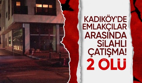 Kadıköy'de emlakçılar arasında silahlı çatışma
