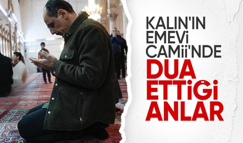 MİT Başkanı Kalın'ın Emevi Camii'nde dua ettiği anlara dair fotoğrafı ortaya çıktı