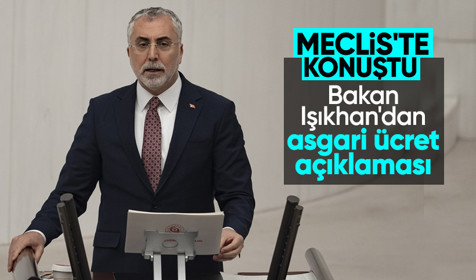 Çalışma Bakanı Işıkhan'dan asgari ücret ve emekli aylığına ilişkin açıklama
