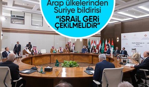 Arap ülkelerinden Suriye bildirisi: İsrail askerlerini geri çekmeli