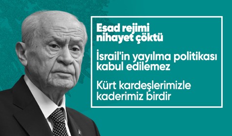 Devlet Bahçeli'den Suriye mesajı: Esad rejimi nihayet çöktü!