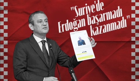 CHP Genel Başkanı Özgür Özel: Suriye'de Erdoğan başarmadı, kazanmadı