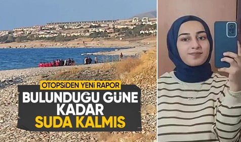 Rojin hakkında kan donduran rapor: Bulunduğu tarihe kadar suda kalmış!