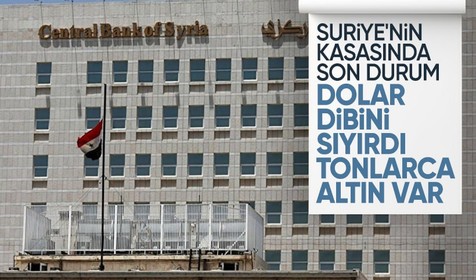 Suriye'nin kasasında son durum! Dolar dibini sıyırdı, 26 ton altın var