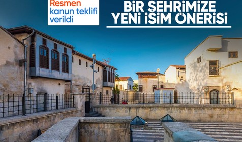 Meclis'te Gaziantep'e yeni isim önerisi: Resmen kanun teklifi verildi