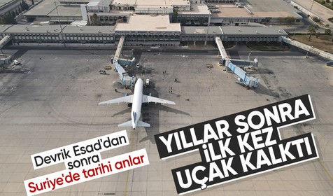 Suriye'de Esad rejimi yıkıldı, Şam Uluslararası Havalimanı'ndan ilk uçak kalkış yaptı