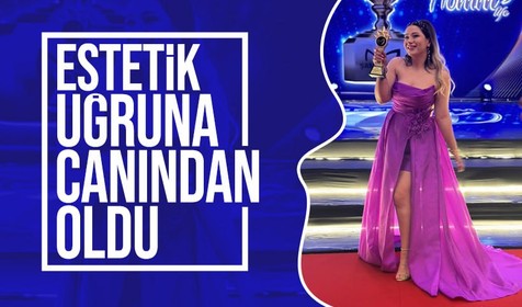 'Gelin Evi' programıyla tanınan sosyal medya fenomeni Neşe Özkan estetik uğruna canından oldu
