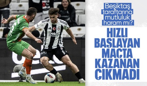 Beşiktaş kendi evinde 2 puan bıraktı