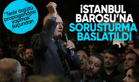 İstanbul Barosu'na "terör örgütü propagandası" iddiasıyla soruşturma başlatıldı