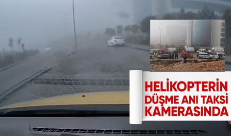 Muğla'da helikopterin düşme anı taksi kamerasında